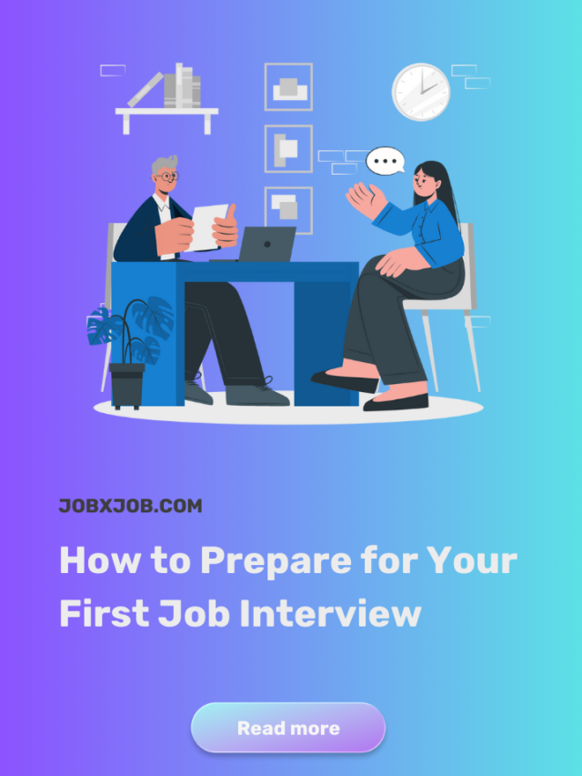 How to Prepare for Your First Job Interview